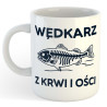 Kubek dla wędkarza - Wędkarz Z Krwi I Ości