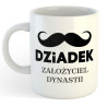 Kubek dla dziadka - Dziadek Założyciel Dynastii